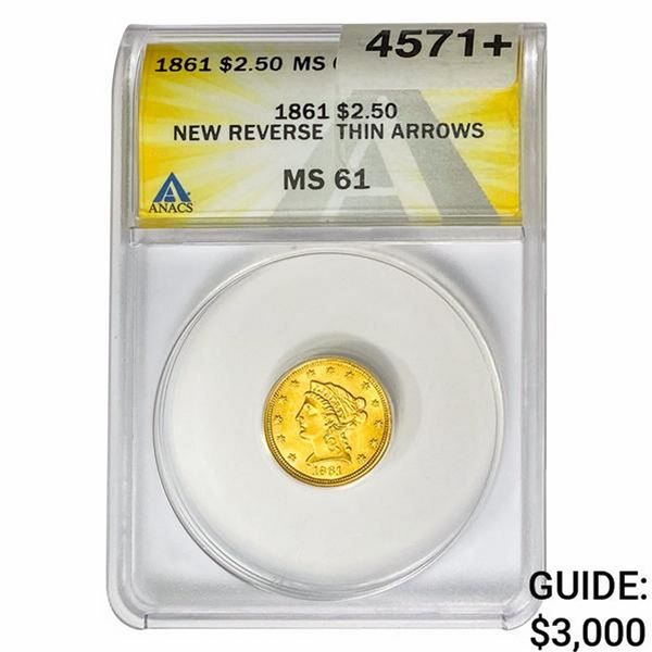 1861 $2.50 Gold Quarter Eagle ANACS MS61 Thin Arrws