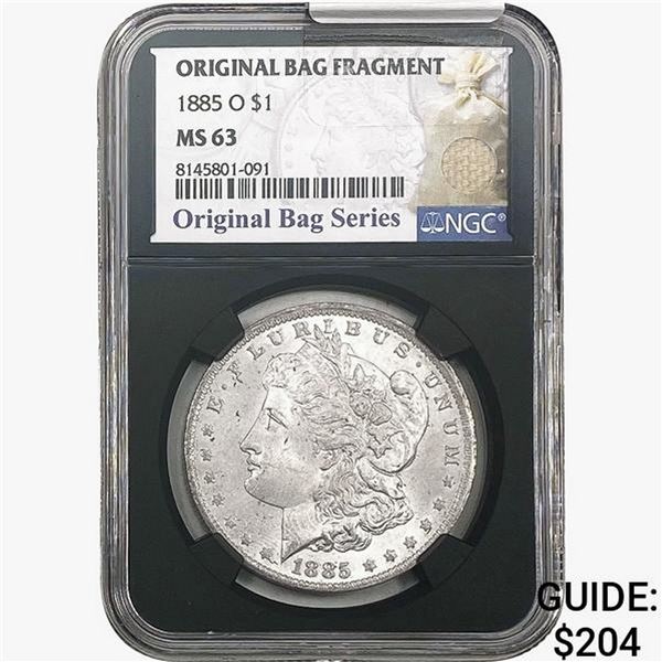 1885-O Morgan Silver Dollar NGC MS63 Bag Fragment