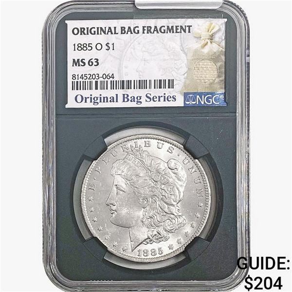 1885-O Morgan Silver Dollar NGC MS63 Bag Fragment