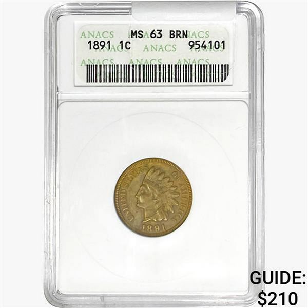 1891 Indian Head Cent ANACS MS63 BRN