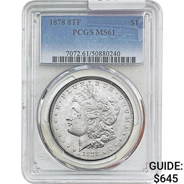 1878 8TF Morgan Silver Dollar PCGS MS61