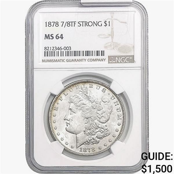 1878 7/8TF Morgan Silver Dollar NGC MS64 Strong