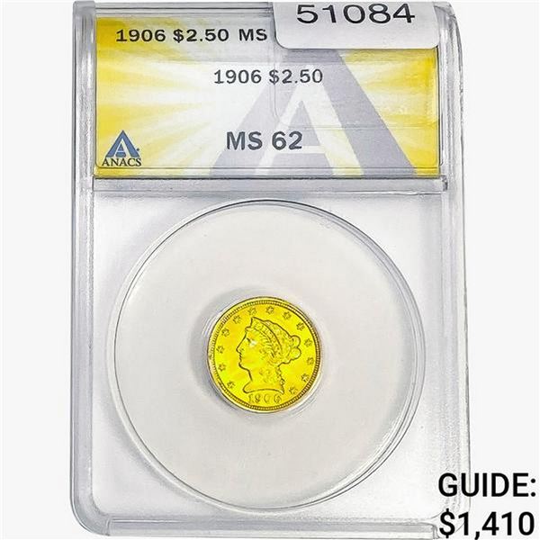 1906 $2.50 Gold Quarter Eagle ANACS MS62