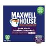 NEW KEURIG MAXWELL HOUSE DARK ROAST - 30 PODS