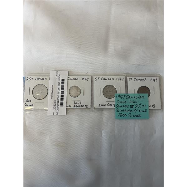 1947 CANADIAN COINS 25 CENT AND 10 CENT PLUS 5 CENT AND 1 CENT KING GEORGE VI .800 SILVER