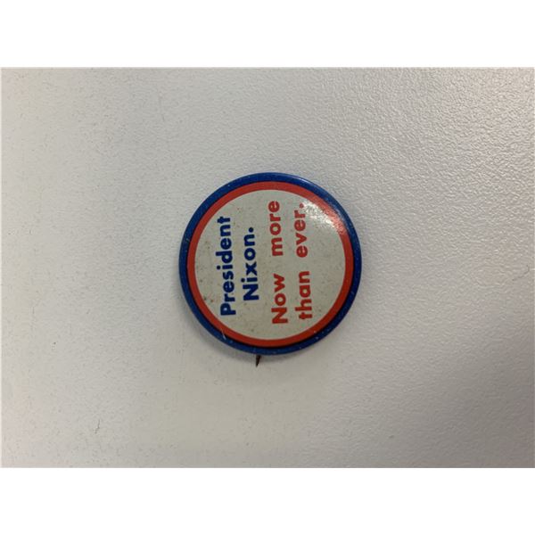 President Nixon now more than ever pin