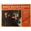 Image 1 : Three Violent People signed lobby card
