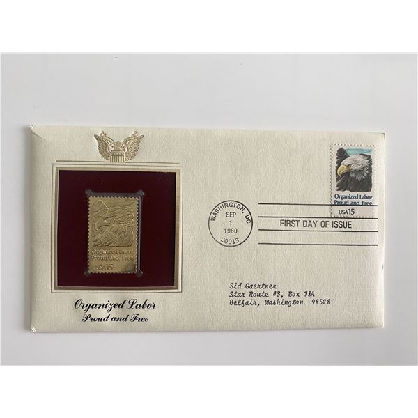 Organized Labor Proud and Free Gold Stamp Replica First Day Cover