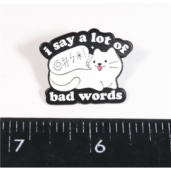 NEW FUNNY CAT LAPEL PIN. I SAY A LOT OF BAD WORDS