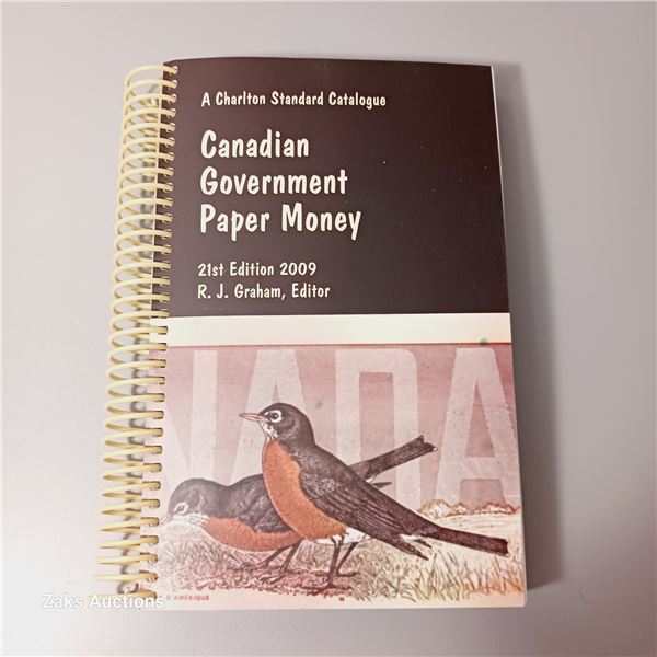 A Charlton Standard Catalogue - Canadian Government Paper Money - 21st Edition 2009