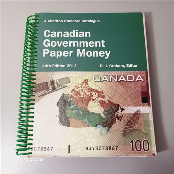 A Charlton Standard Catalogue - Canadian Government Paper Money - 24th Edition 2012
