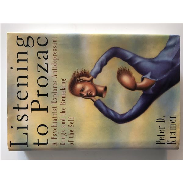 Listening to Prozac Peter D. Kramer Hardcover Book