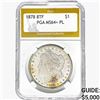 Image 1 : 1878 8TF Morgan Silver Dollar PGA MS64+ PL