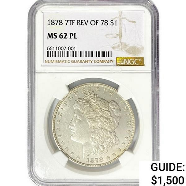 1878 7TF Morgan Silver Dollar NGC MS62 PL, Rev 78