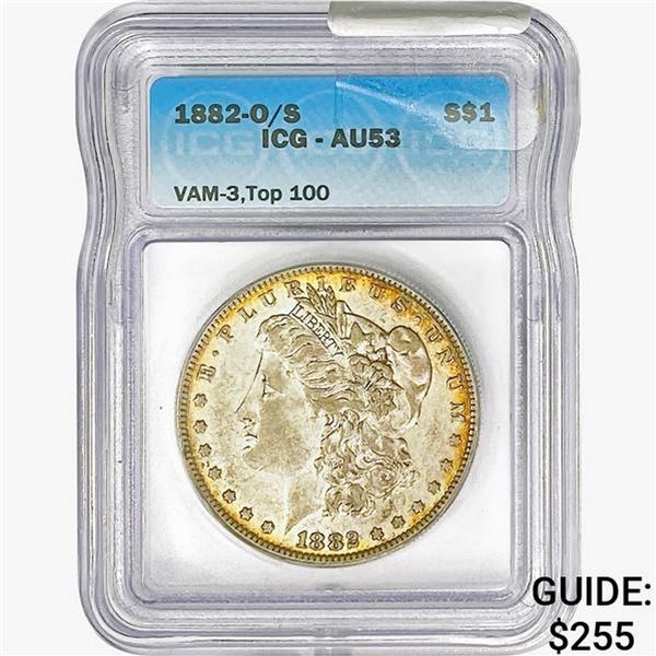 1882-O/S Morgan Silver Dollar ICG AU53