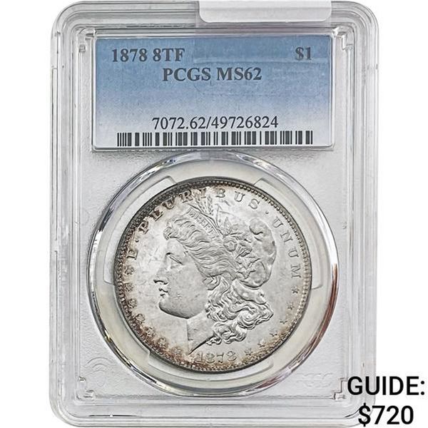 1878 8TF Morgan Silver Dollar PCGS MS62