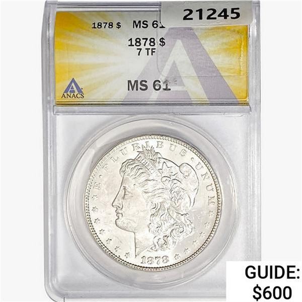 1878 7TF Morgan Silver Dollar ANACS MS61