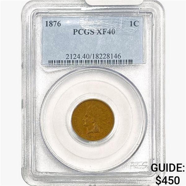 1876 Indian Head Cent PCGS XF40