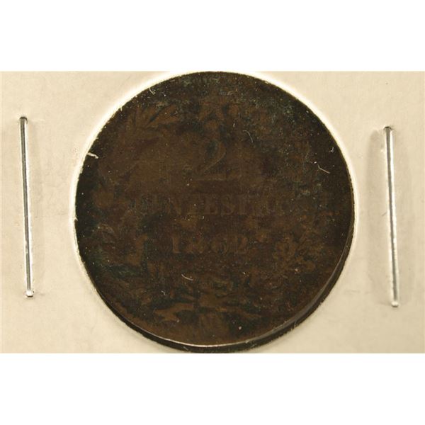 1862 ITALY 2 CENTISIMI WATCH FOR OUR NEXT AUCTION
