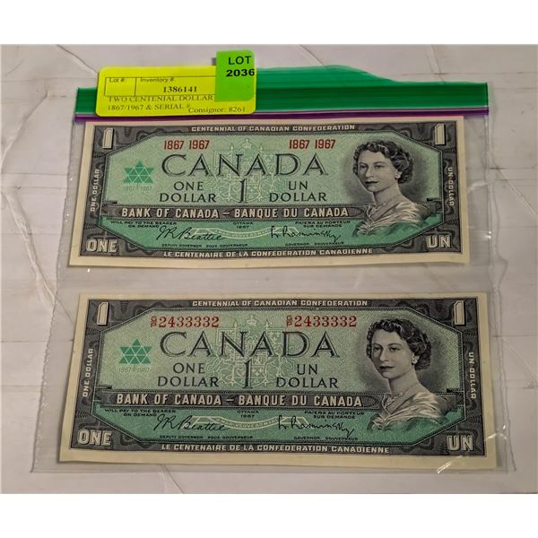 TWO CENTENIAL DOLLAR BILLS: 1867/1967 & SERIAL #