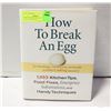 Image 1 : "HOW TO BREAK AN EGG" HARDCOVER BOOK