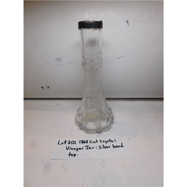 1868 CUT CRYSTAL VINEGAR JAR, WITH A REAL SILVER BAND, WITH DATE CODES