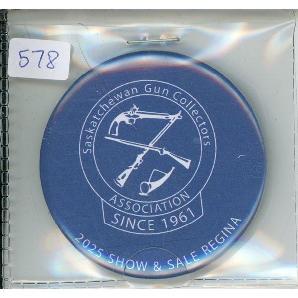 Saskatchewan Gun Collectors Association Button issued to dealers at the 2025 Show & Sale in Regina.