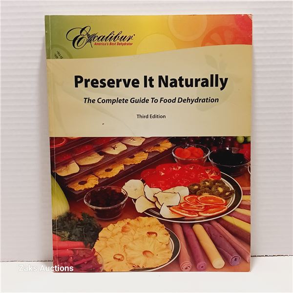 Preserve It Naturally - The Complete Guide To Food Dehydration