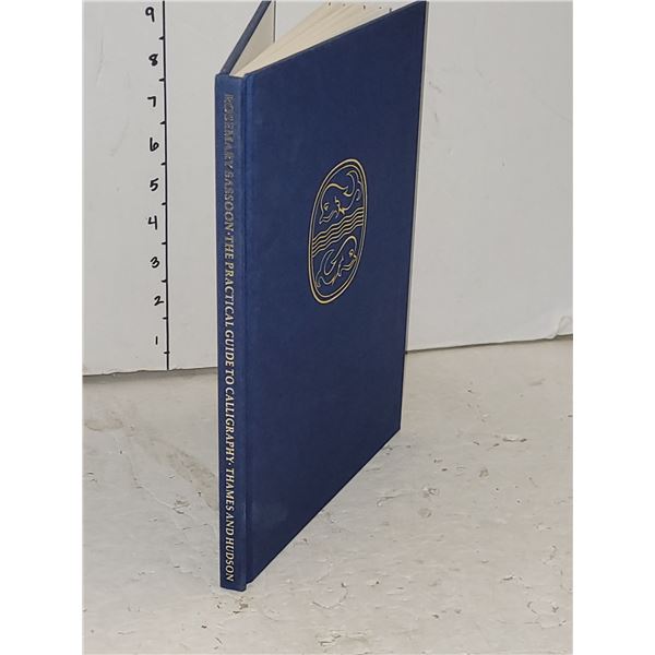 The Practical Guide to Calligraphy, Rosemay Sassoon