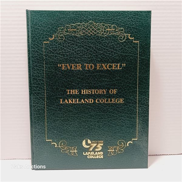 "Ever To Excel" The History Of Lakeland College