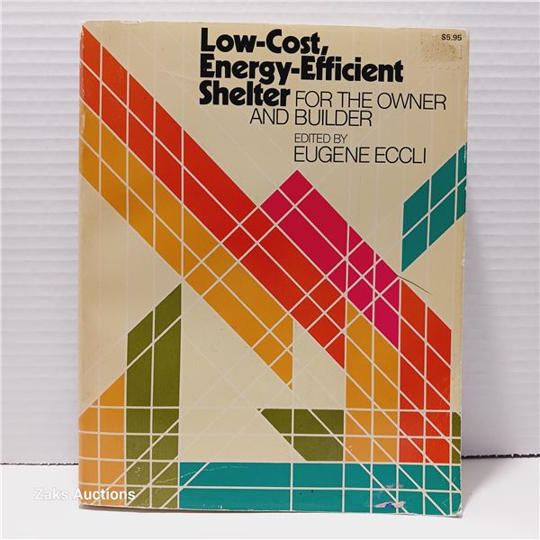 Low-Cost, Energy-Efficient Shelter for the Owner and Builder - Eugene Eccli