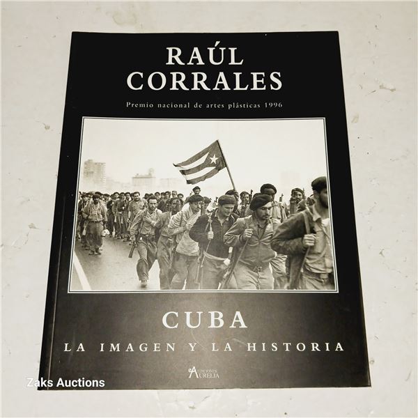 Cuba, La Imagen Y La Historia, Raul Corrales