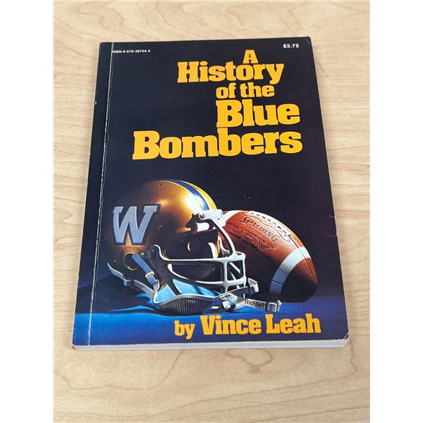 A History of the Winnipeg Blue Bombers by Vince Leah - Special Edition 1979 (152 pages)