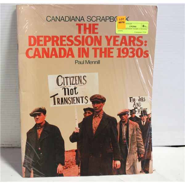 THE DEPRESSION YEARS- CANADA- 1930'S