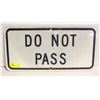 Image 1 : DO NOT PASS METAL SIGN 12 INCHES X 24 INCHES