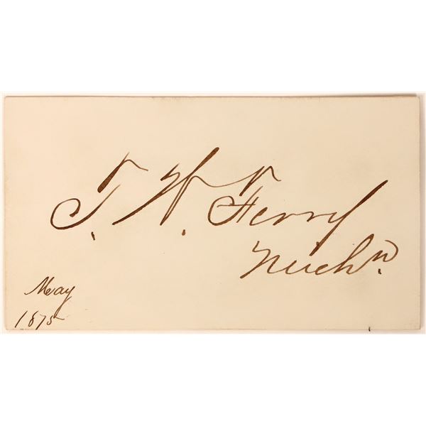 Senator T. W. Ferry Autograph, c1875 [183249]