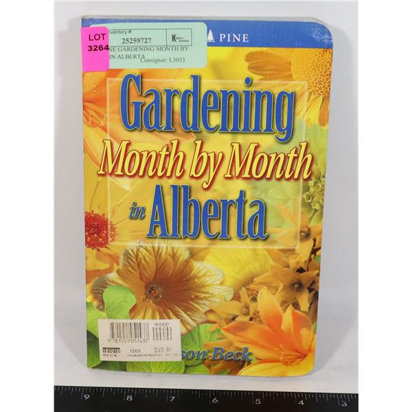LONE PINE GARDENING MONTH BY MONTH IN ALBERTA