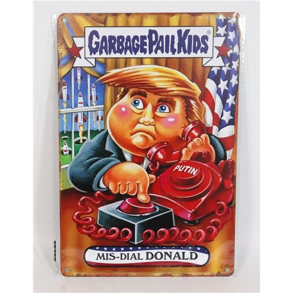NEW GARBAGE PAIL KIDS METAL SIGN. MIS-DIAL DONALD