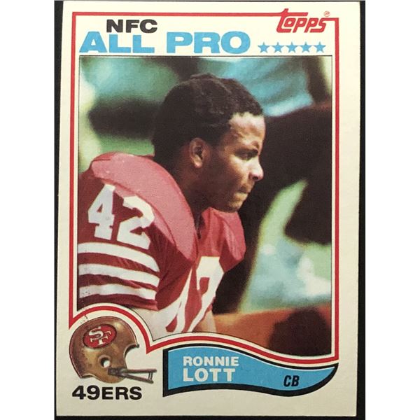 1982 TOPPS RONNIE LOTT (HOF) ROOKIE CARD