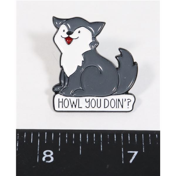 NEW PUNNY ANIMAL LAPEL PIN. HOWL YOU DOIN'?
