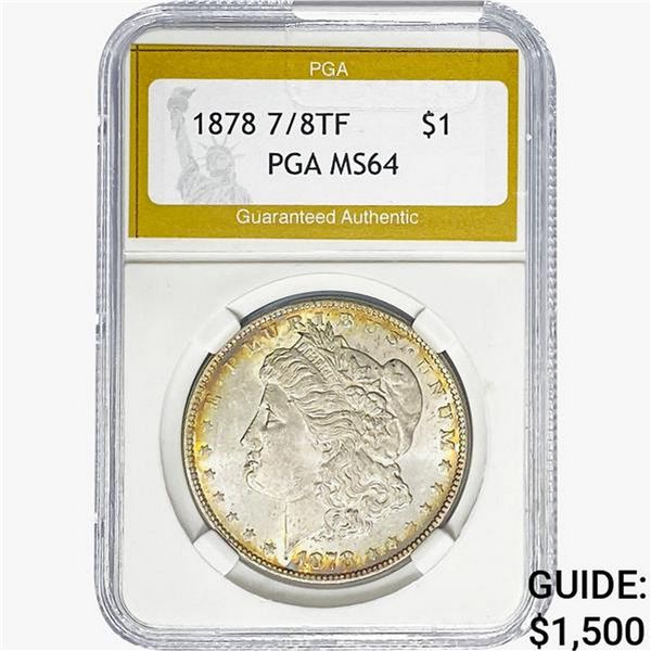 1878 7/8 TF Morgan Silver Dollar PGA MS64