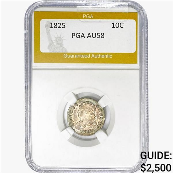 1825 Capped Bust Dime PGA AU58