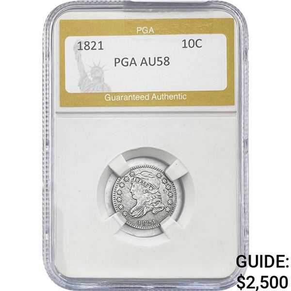 1821 Capped Bust Dime PGA AU58