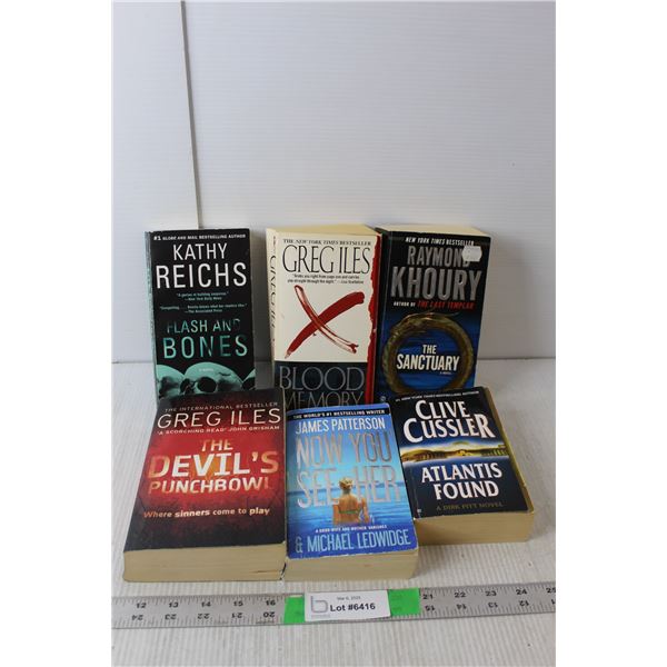 (6) Adult Novels by James Patterson, Greg Iles, Kathy Reichs, Misc.