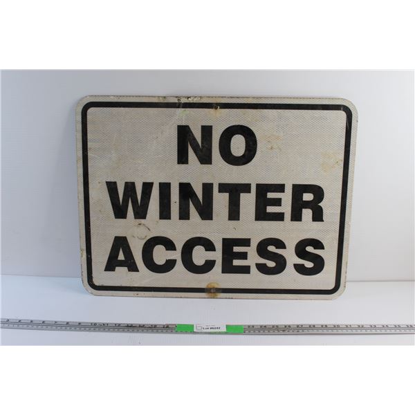 No Winter Access Road Sign 24'' x 18''