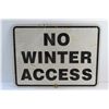Image 2 : No Winter Access Road Sign 24'' x 18''
