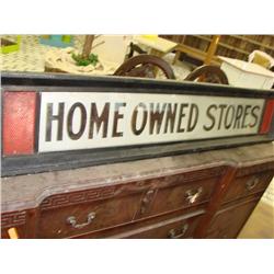 Old Store Sign "Home Owned Stores"