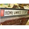 Image 1 : Old Store Sign "Home Owned Stores"