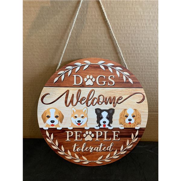 Dogs Welcome - People Tolerated Wooden Sign