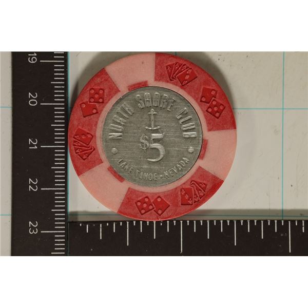 $5 NORTH SHORE CLUB CASINO CHIP. LAKE TAHOE